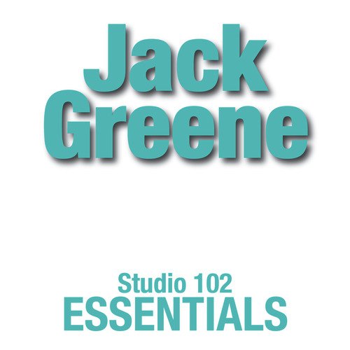 Jack Greene: Studio 102 Essentials