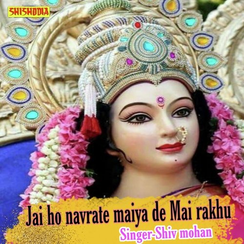 Jai Ho Navrate Maiya De Mai Rakhu