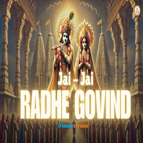 Jai Jai Radhe Govind (Female Version)