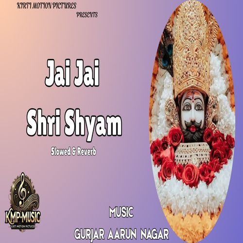 Jai Jai Shri Shyam Slowed & Reverb