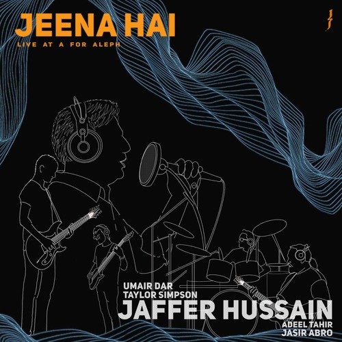 Jeena Hai (Live at A for Aleph)