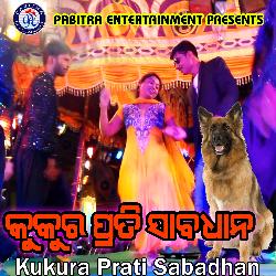 Kukura Prati Sabadhana-JR4vVkQBAkI