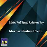 Main Rul Teray Rahwan Tay