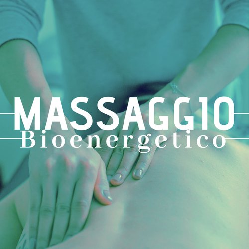 Massaggio Bioenergetico - Musica Asiatica per Massaggio Bio Emozionale