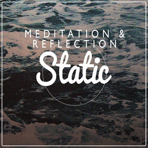 Meditation & Reflection Static