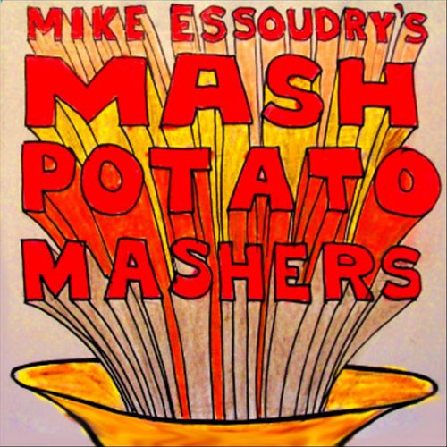 Lucky Song Download Mike Essoudrys Mash Potato Mashers - 