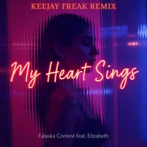 My Heart Sings (KeeJay Freak Remix)