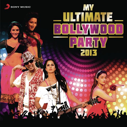 My Ultimate Bollywood Party 2013