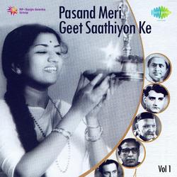 Pasand Meri Geet Saathiyon Ke Vol. 1