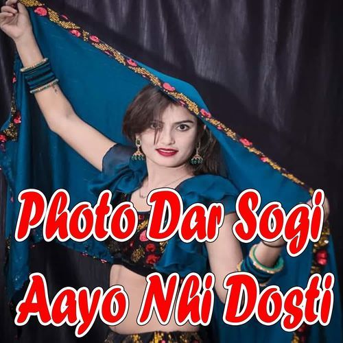 Photo Dar Sogi Aayo Nhi Dosti