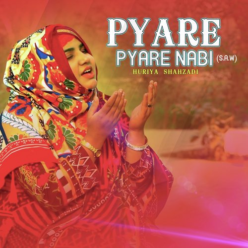 Pyare Pyare Nabi (S.A.W)