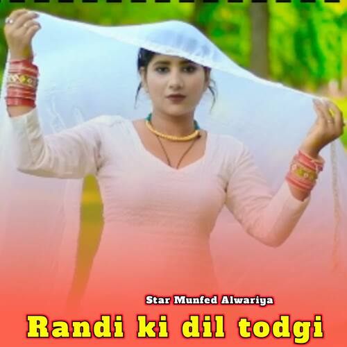 Randi ki dil todgi