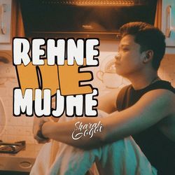 Rehne De Mujhe-NVspdR1KdFI