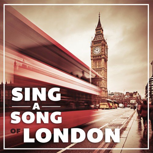 Sing a Song of London