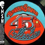 The Brownstone 45's Collection