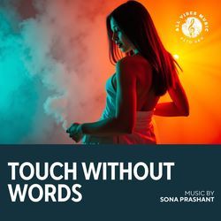 Touch Without Words | Sona Prashant