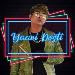 Yaari Dosti