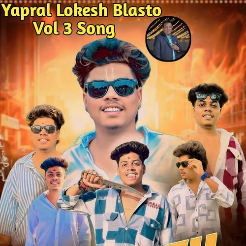 Yapral Lokesh Blasto Vol 3.song