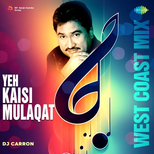 Yeh Kaisi Mulaqat - West Coast Mix