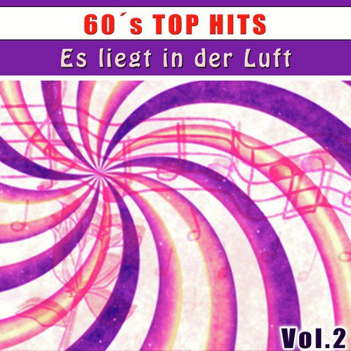 60's Top Hits, Vol.2: Es liegt in der Luft