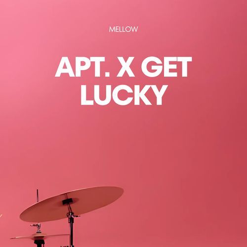 APT. x Get Lucky_poster_image