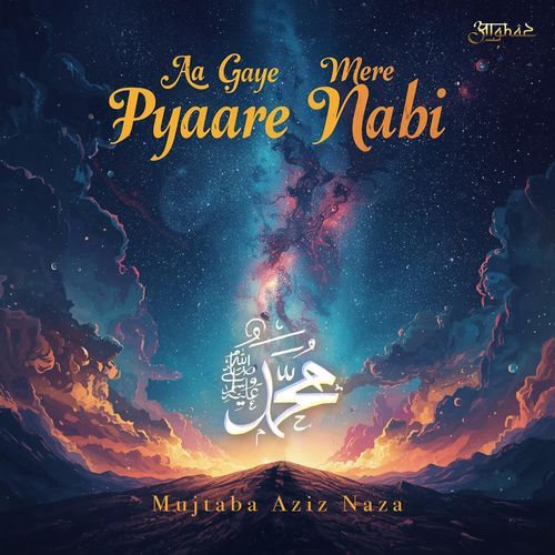 Aa Gaye Mere Pyaare Nabi