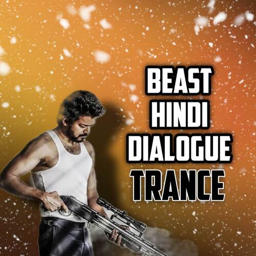 Beast Hindi Dialogue Trance (Original Mixed)