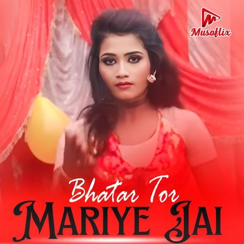 Bhatar Tor Mariye Jai