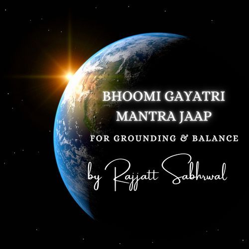 Bhoomi Gayatri Mantra Jaap for Grounding & Balance
