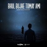 Bhul Bujhe Tomay Ami