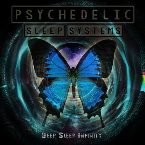 Psychedelic Sleep Systems