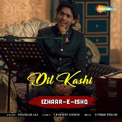 Dil Kashi (From - Izhaar-E-Ishq)