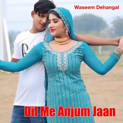 Dil Me Anjum Jaan