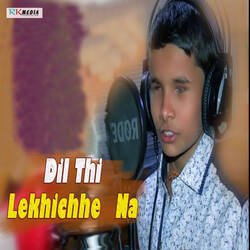 Dil Thi Lekhichhe Na-Lw8uXEdqBHc