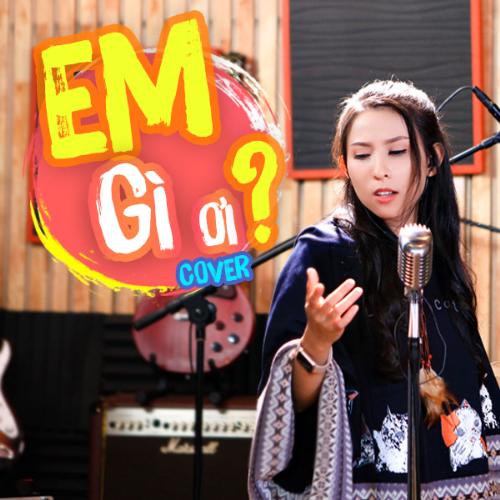 Em Gì Ơi