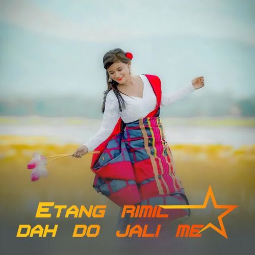 Etang rimil dah do jali me