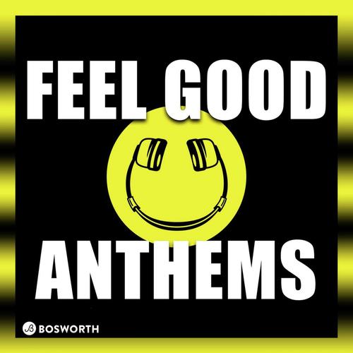 Feel Good Anthems