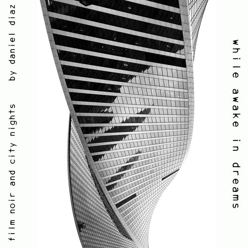 Film Noir and City Nights: While Awake in Dreams