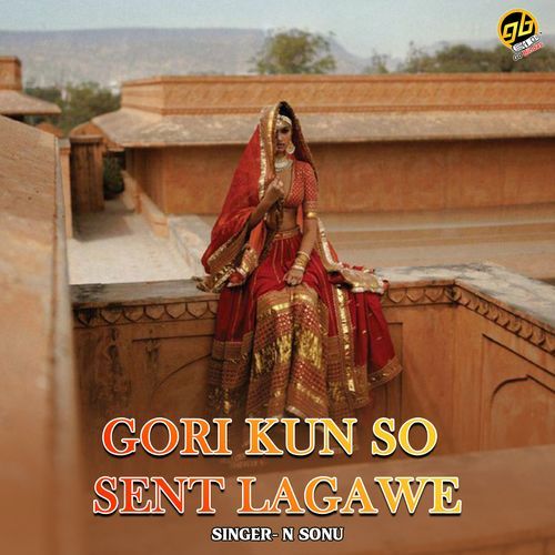 Gori Kun So Sent Lagawe