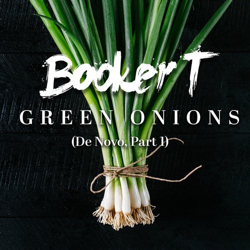 Green Onions (De Novo, Part 1)