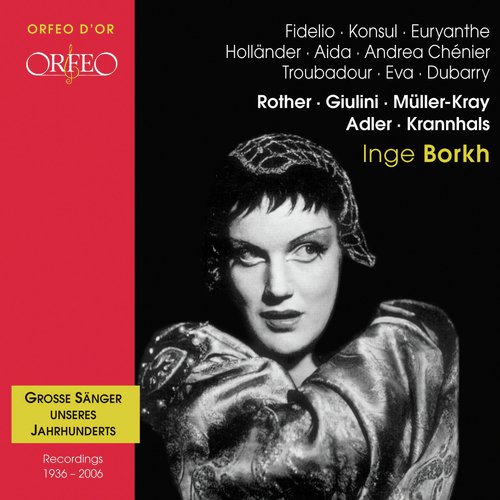Grosse Sänger unseres Jahrhunderts: Inge Borkh (Orfeo d'Or)