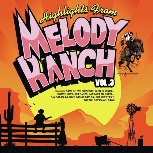 Highlights from Melody Ranch Vol. 3