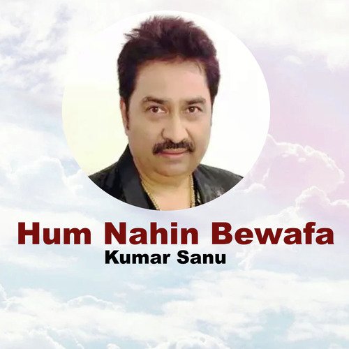 Hum Nahin Bewafa