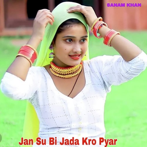 Jan Su Bi Jada Kro Pyar