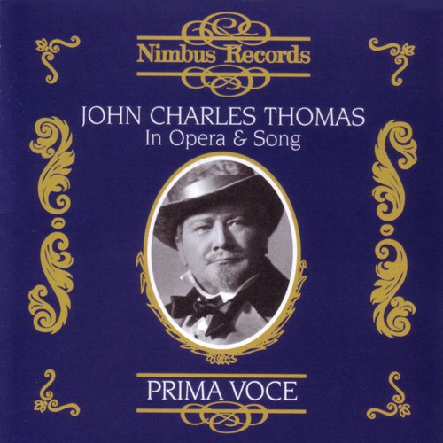 John Charles Thomas: In Opera &amp; Song