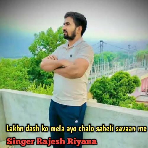 Lakhan dash ko mela ayo chalo saheli savaan me