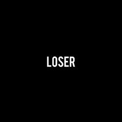 Loser-BTwRfyZmD0E