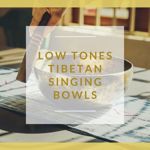 Low Tones Tibetan Singing Bowls: Buddhist Relaxing Music & Chants_poster_image