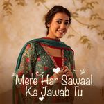 Mere Har Sawaal Ka Jawaab Tu