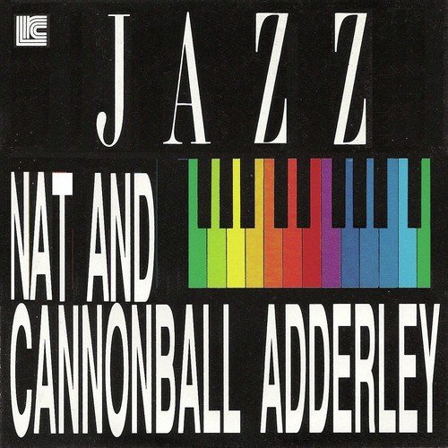 Nat Adderley and Cannonball Adderley